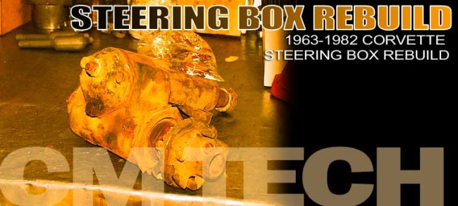 Corvette-Steering-Box-Rebuild-lead